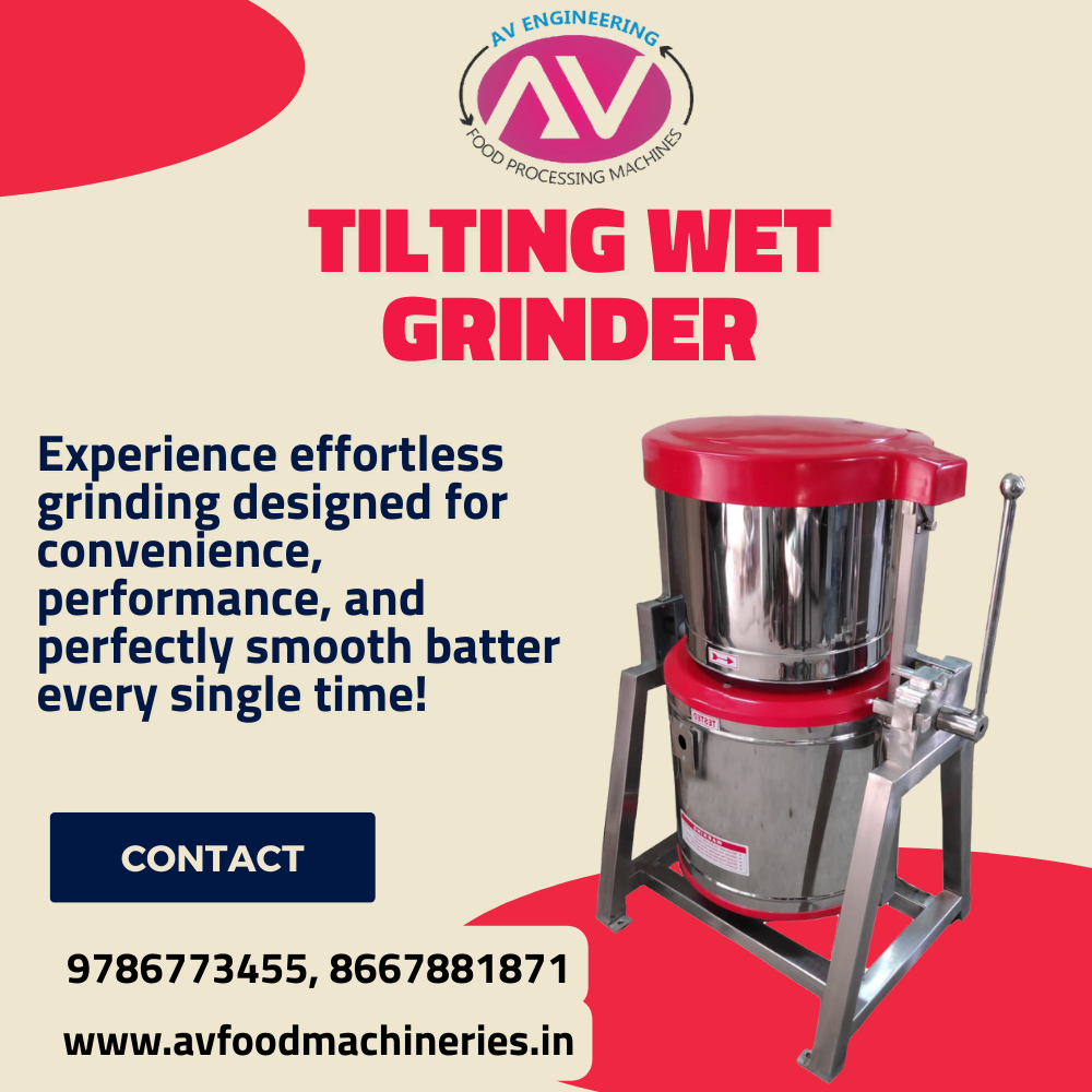 Tilting Wet Grinder Manufacturer in Guwahati by AV Engineering