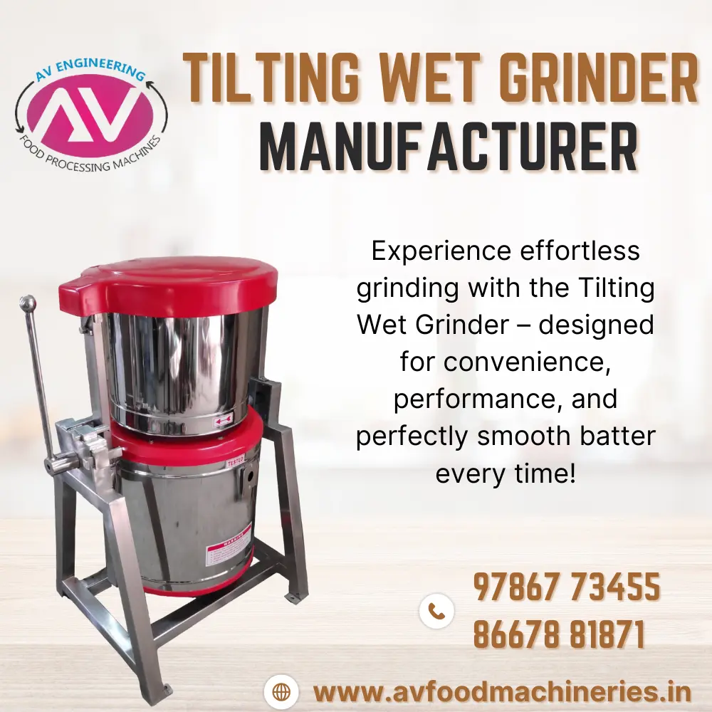 Tilting Wet Grinder Manufacturer Coimbatore – AV Engineering
